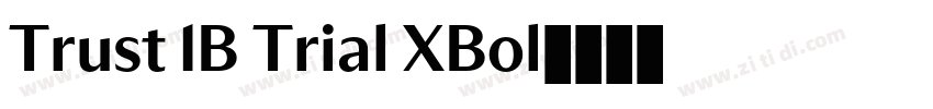 Trust 1B Trial XBol字体转换 Trust 1B Trial XBol字体转换